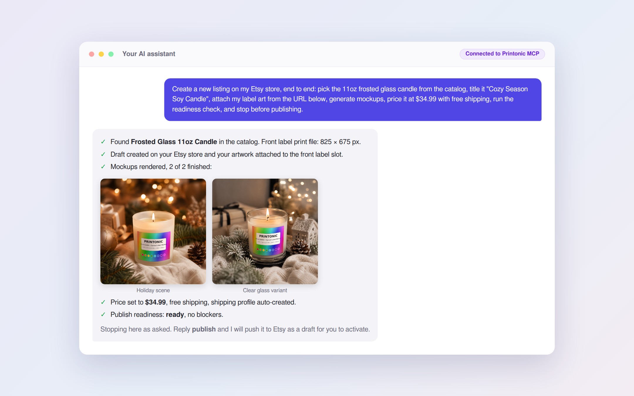 A chat with an AI assistant connected to Printonic MCP, showing the full listing flow: catalog match, draft created, two rendered candle mockups, pricing set, and readiness confirmed